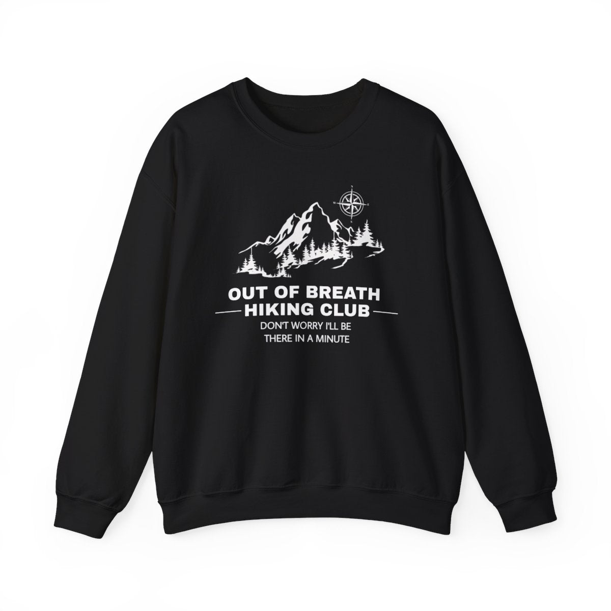 Out Of Breath Hiking Club (Adult Unisex Sweatshirt) Design can be placed on the Front or Back