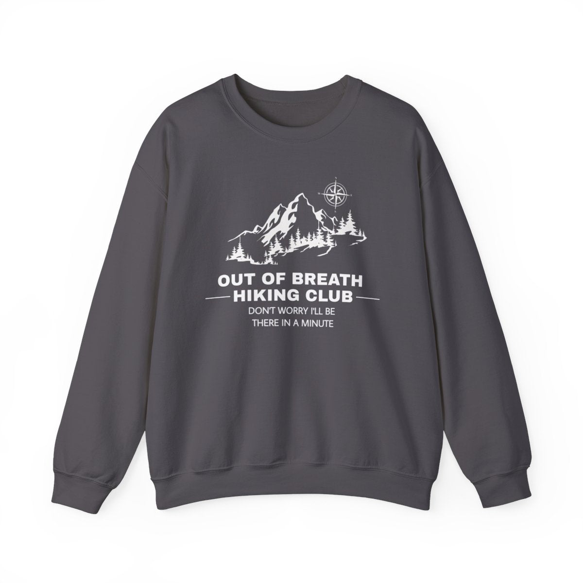 Out Of Breath Hiking Club (Adult Unisex Sweatshirt) Design can be placed on the Front or Back