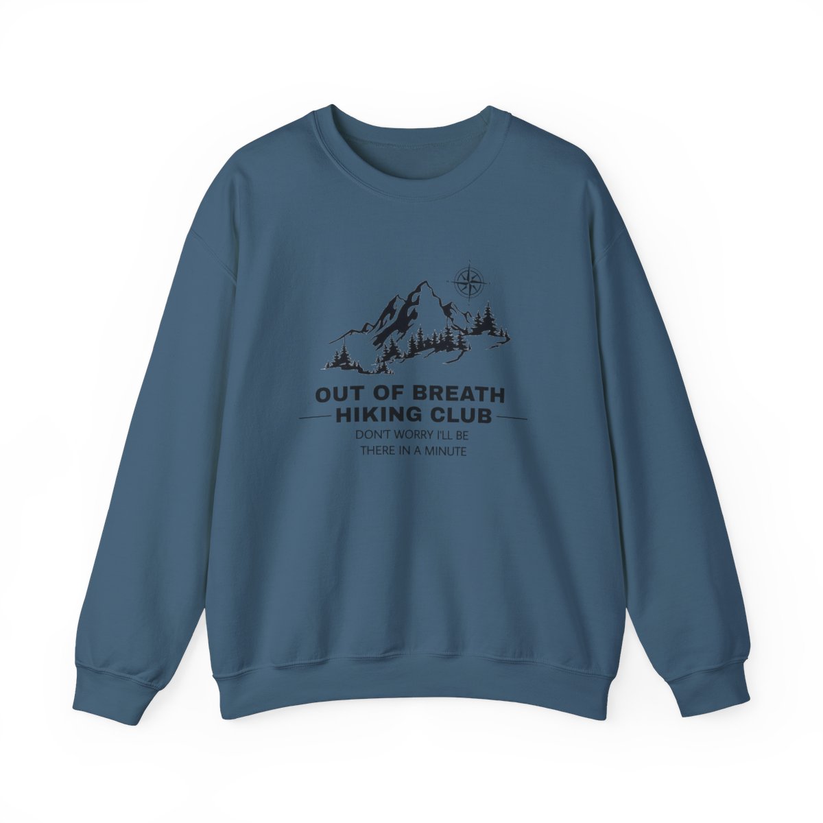 Out Of Breath Hiking Club (Adult Unisex Sweatshirt) Design can be placed on the Front or Back