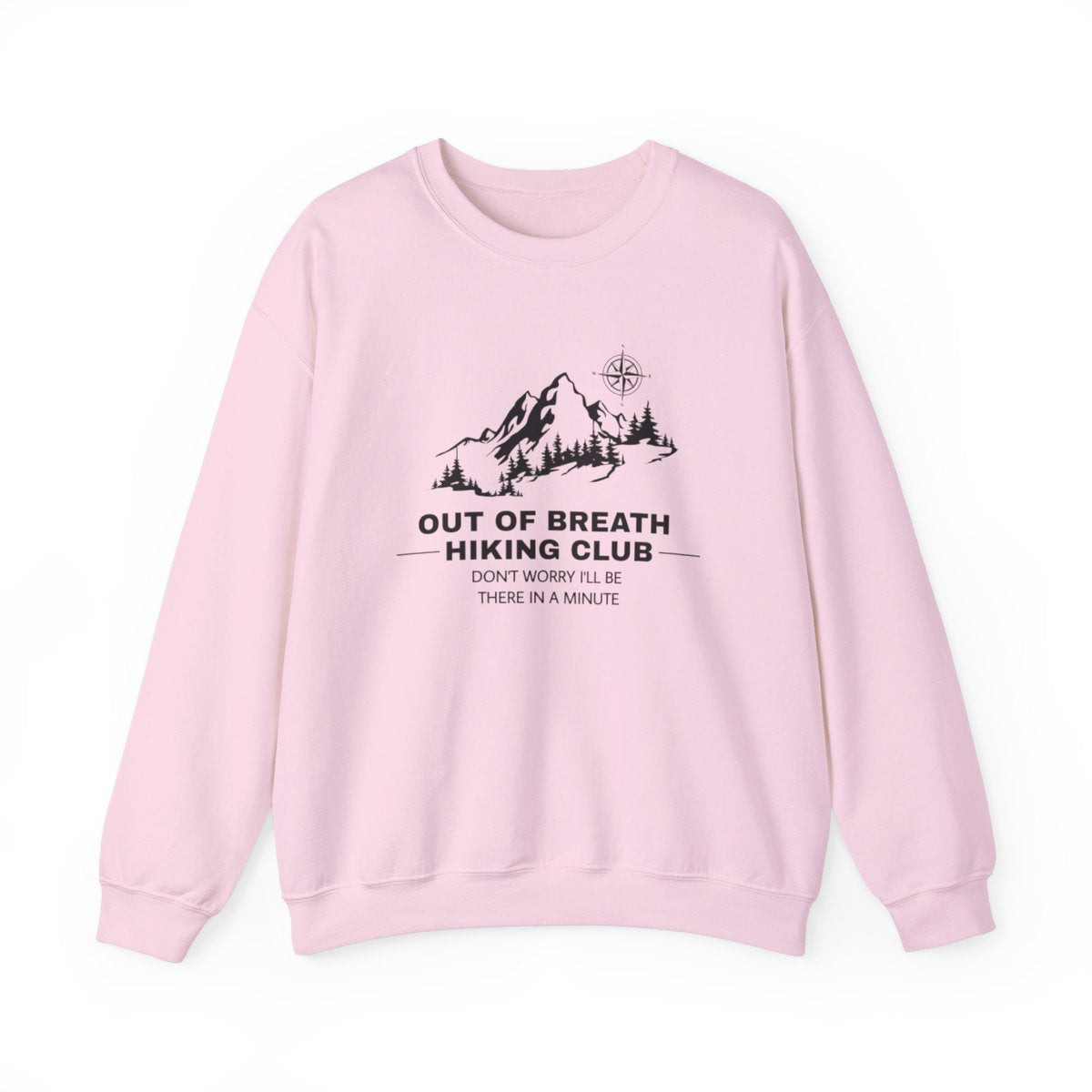 Out Of Breath Hiking Club (Adult Unisex Sweatshirt) Design can be placed on the Front or Back