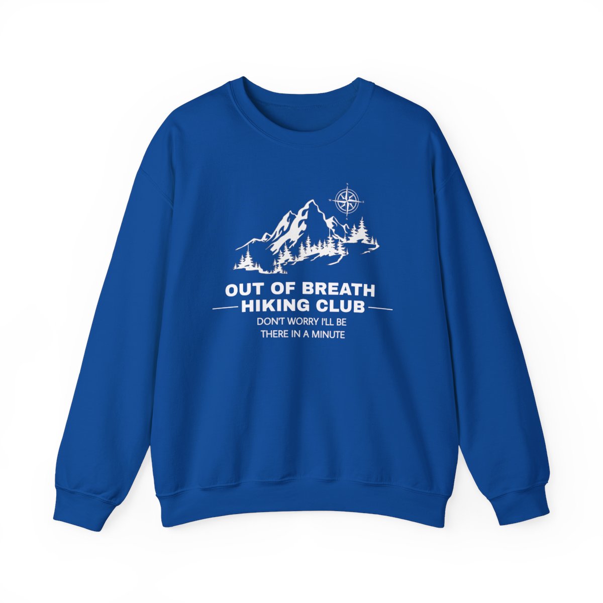 Out Of Breath Hiking Club (Adult Unisex Sweatshirt) Design can be placed on the Front or Back