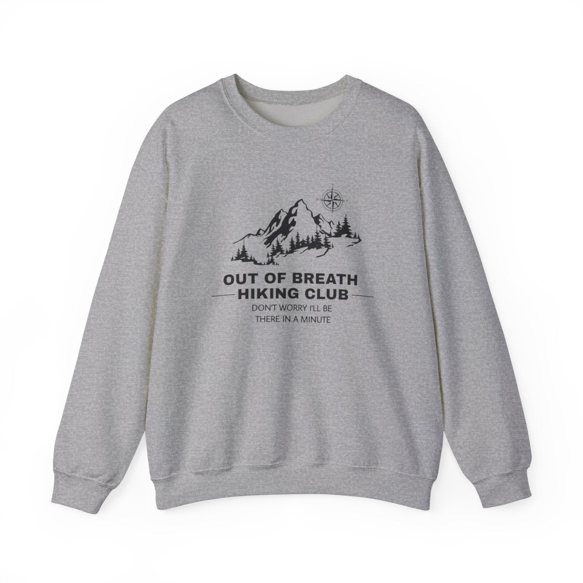 Out Of Breath Hiking Club (Adult Unisex Sweatshirt) Design can be placed on the Front or Back