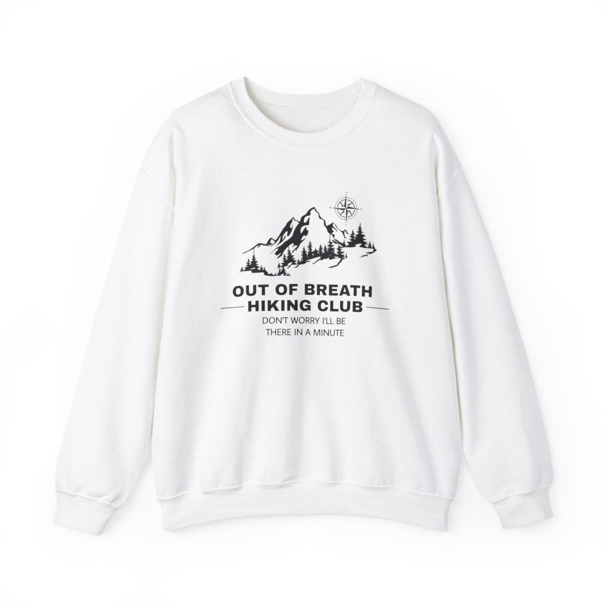 Out Of Breath Hiking Club (Adult Unisex Sweatshirt) Design can be placed on the Front or Back