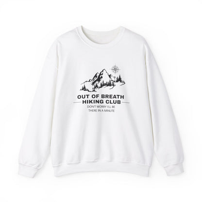 Out Of Breath Hiking Club (Adult Unisex Sweatshirt) Design can be placed on the Front or Back