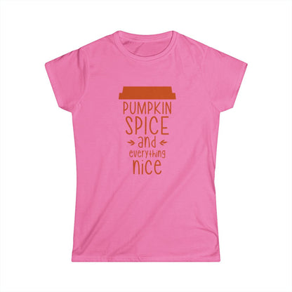 Pumpkin Spice & Everything Nice (Women's T-Shirt)