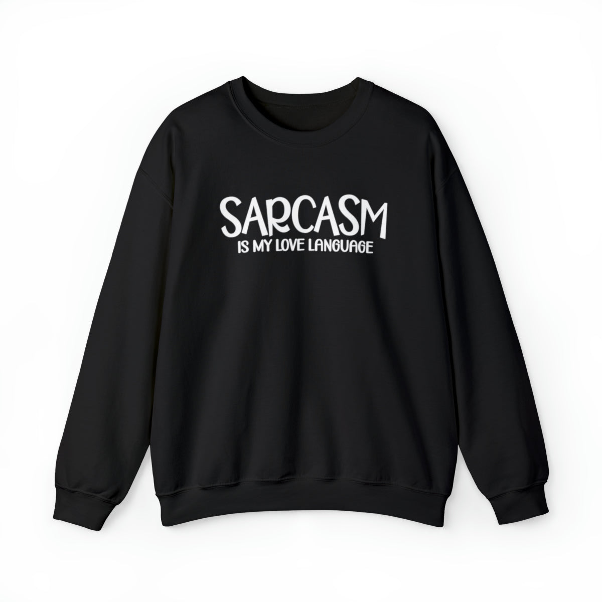 Sarcasm Is (Adult Unisex Sweatshirt) - Shirt Source LLC