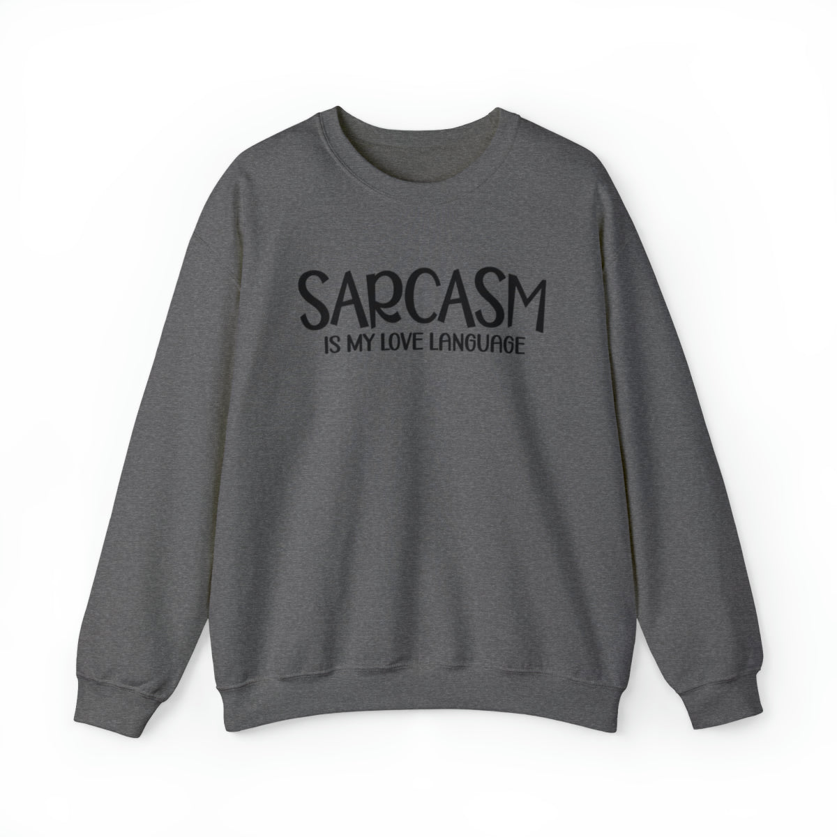 Sarcasm Is (Adult Unisex Sweatshirt)