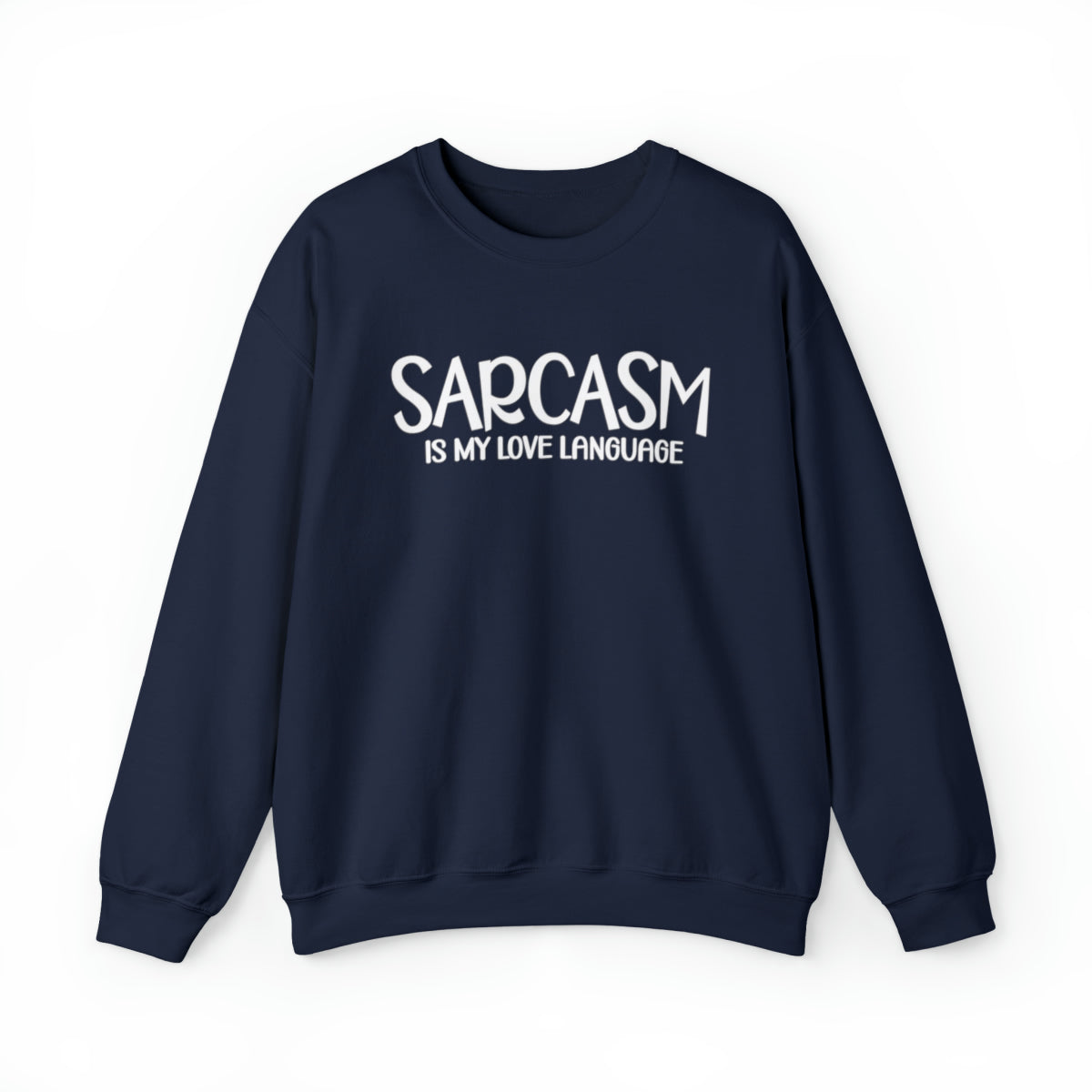 Sarcasm Is (Adult Unisex Sweatshirt) - Shirt Source LLC