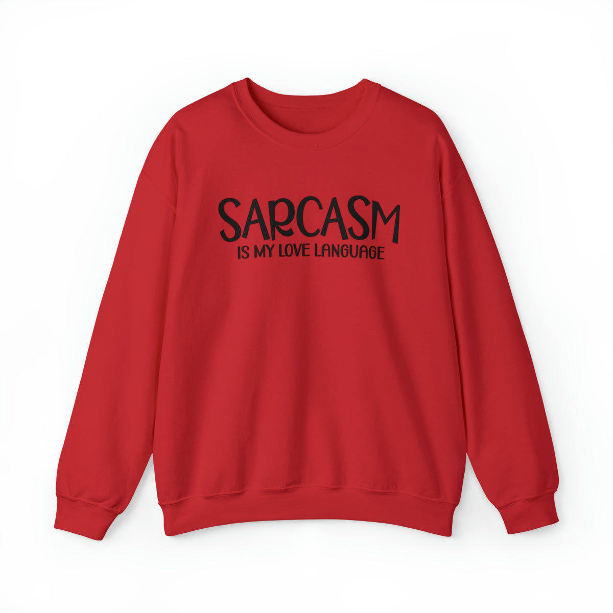 Sarcasm Is (Adult Unisex Sweatshirt) - Shirt Source LLC