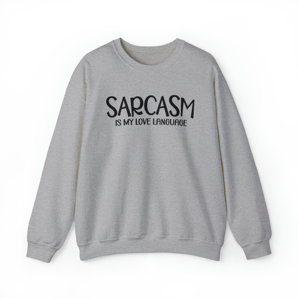 Sarcasm Is (Adult Unisex Sweatshirt)