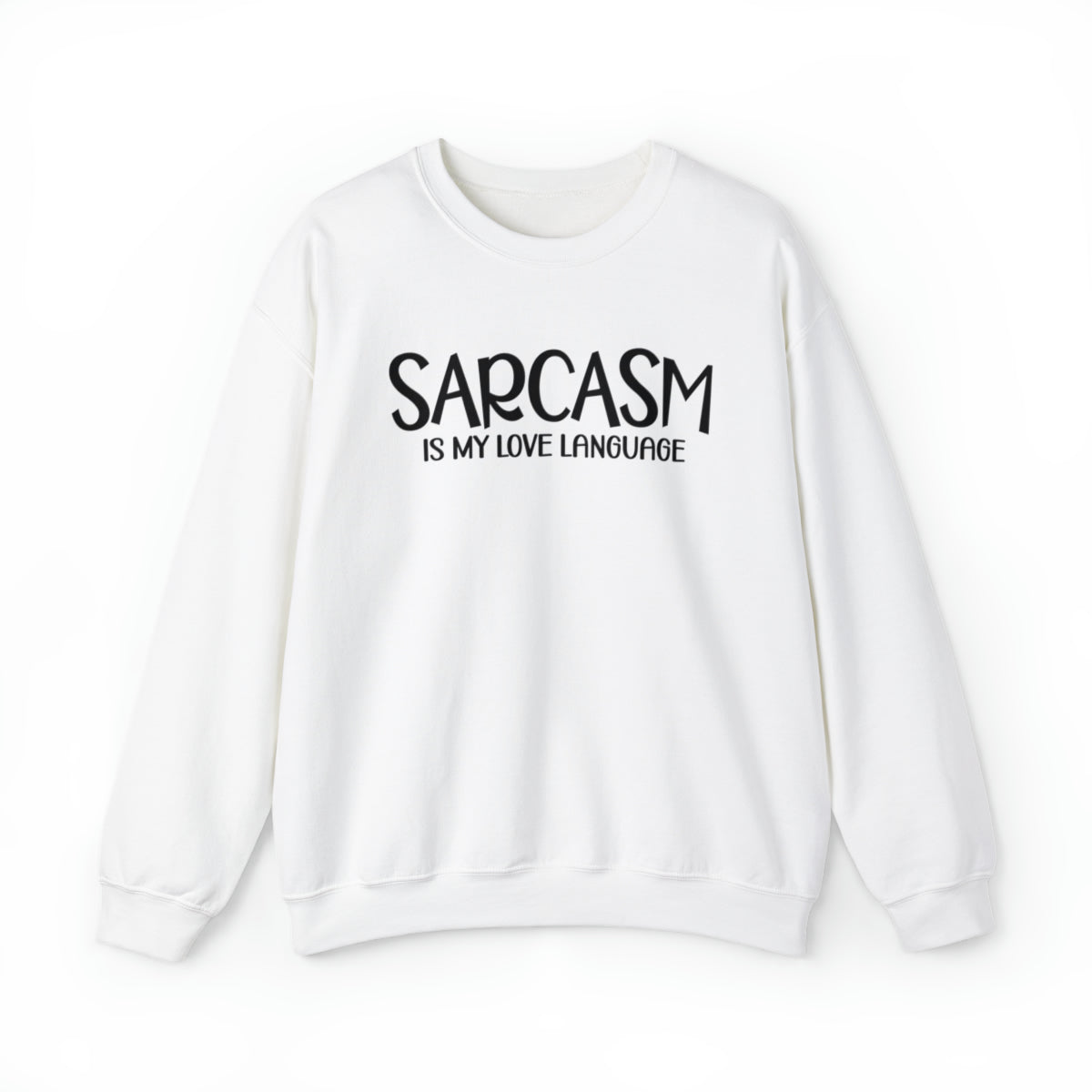 Sarcasm Is (Adult Unisex Sweatshirt) - Shirt Source LLC