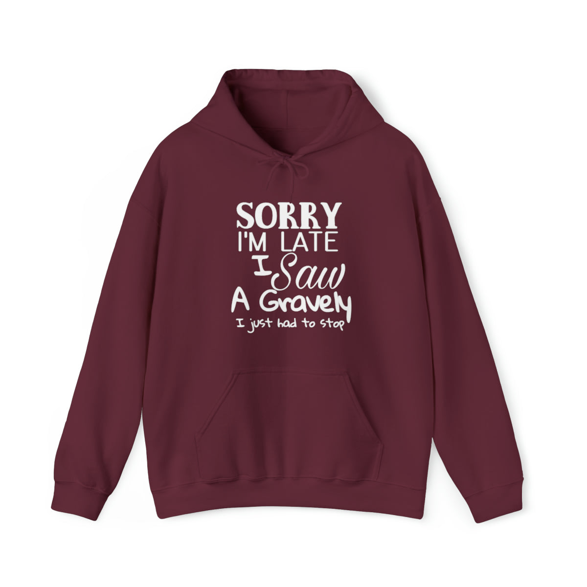 I Saw a Gravely  Adult Unisex Hoodie