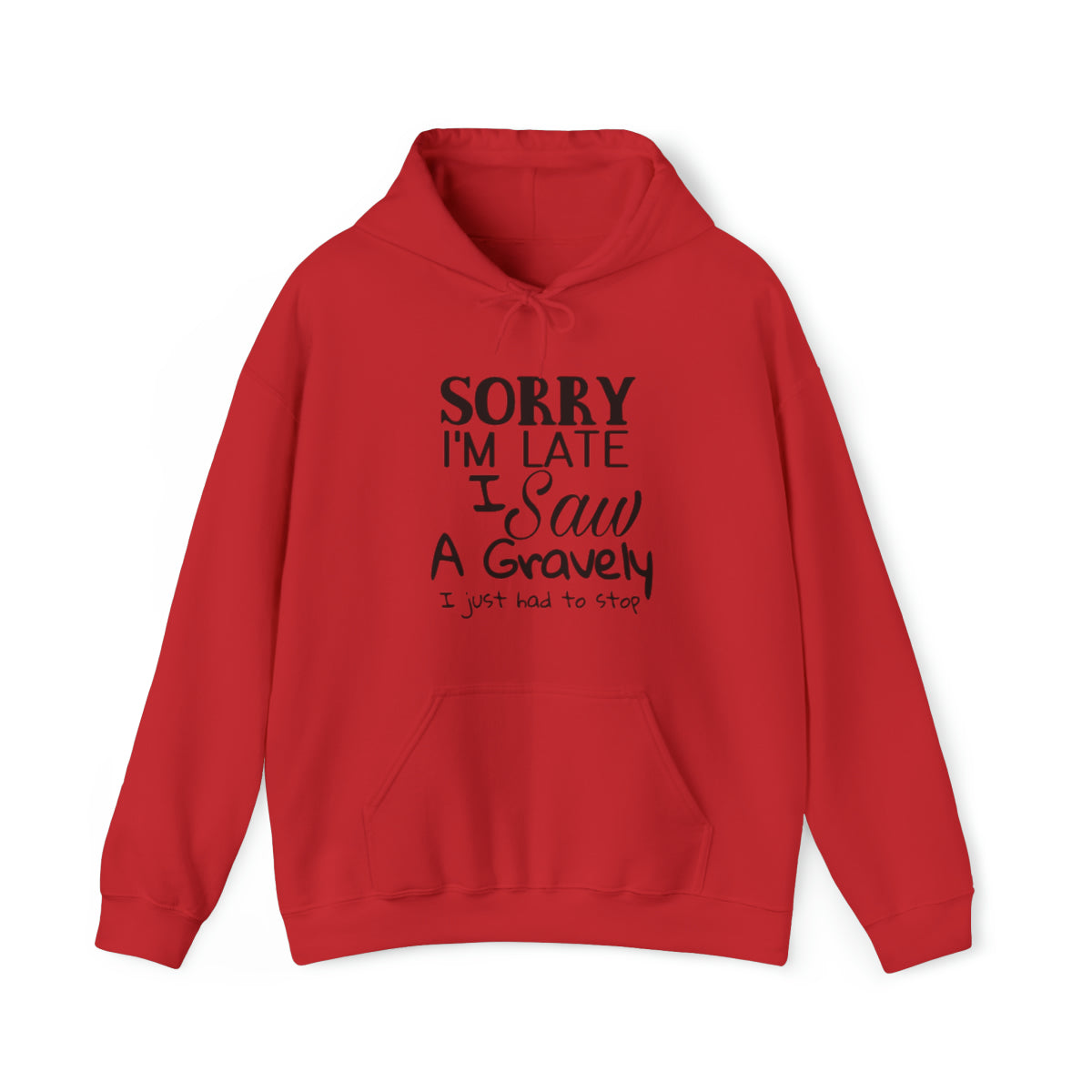 I Saw a Gravely  Adult Unisex Hoodie