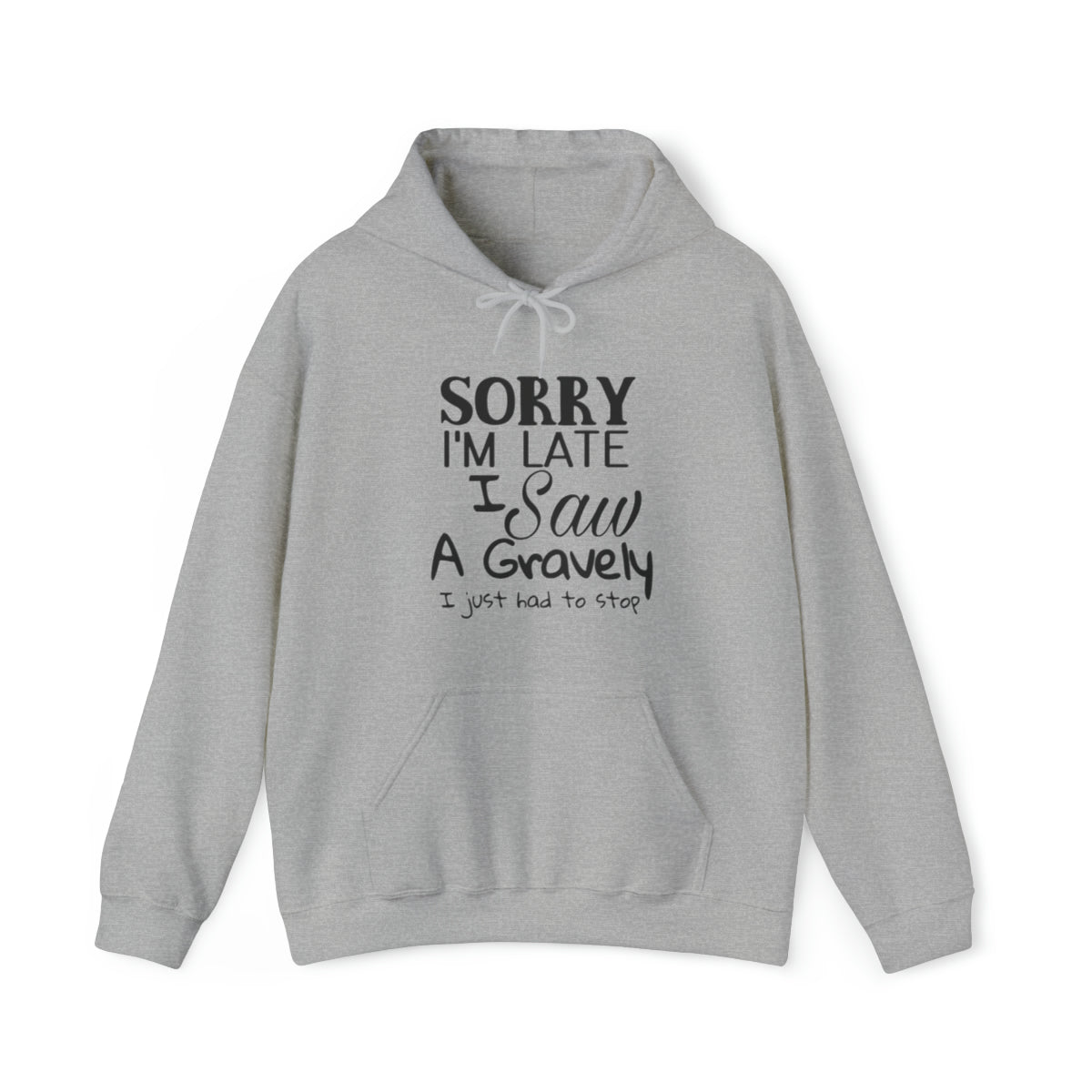 I Saw a Gravely  Adult Unisex Hoodie