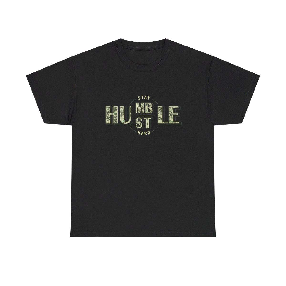 Stay Humble Hustle Hard (Mens T-Shirt)