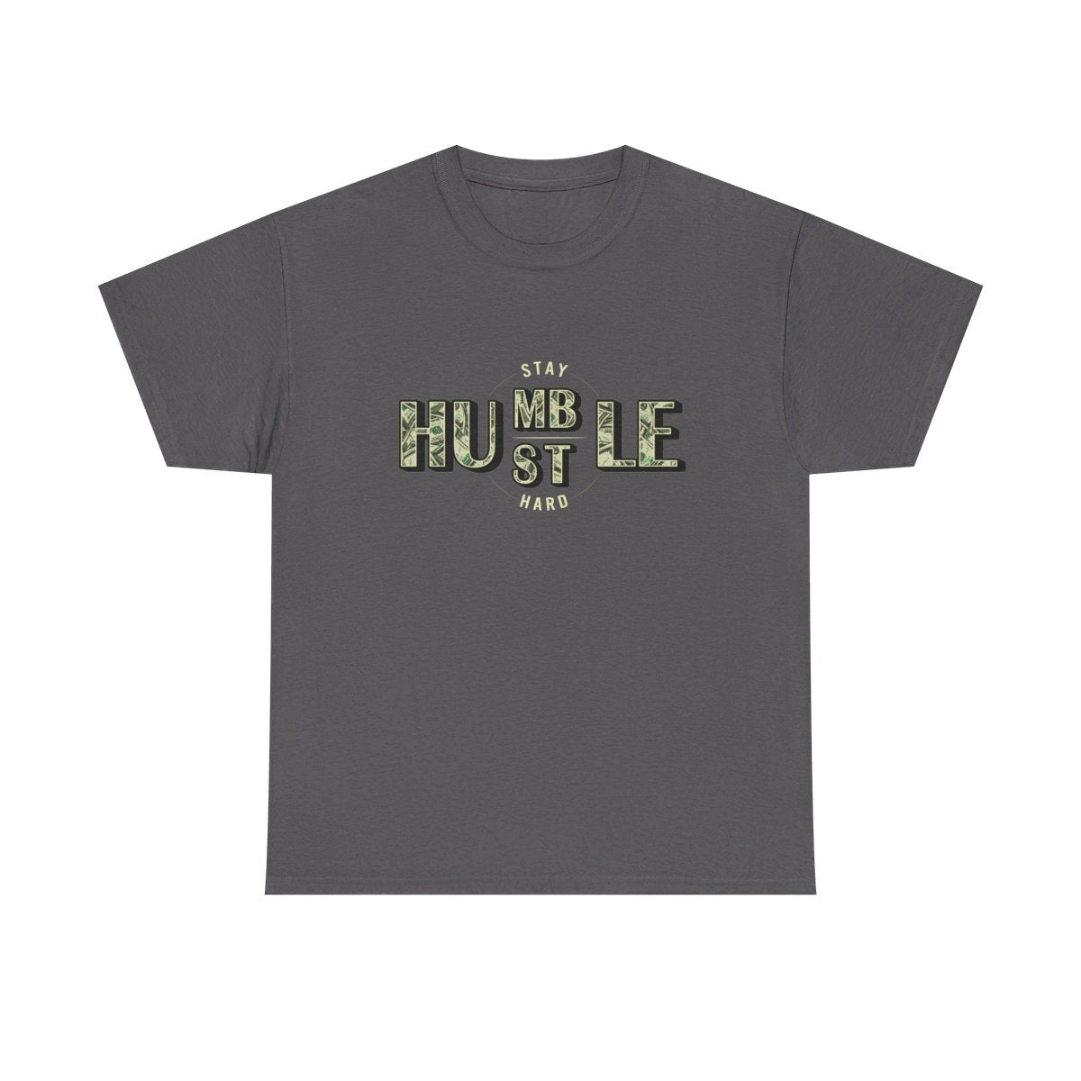 Mantente humilde y esfuérzate (camiseta para hombre)