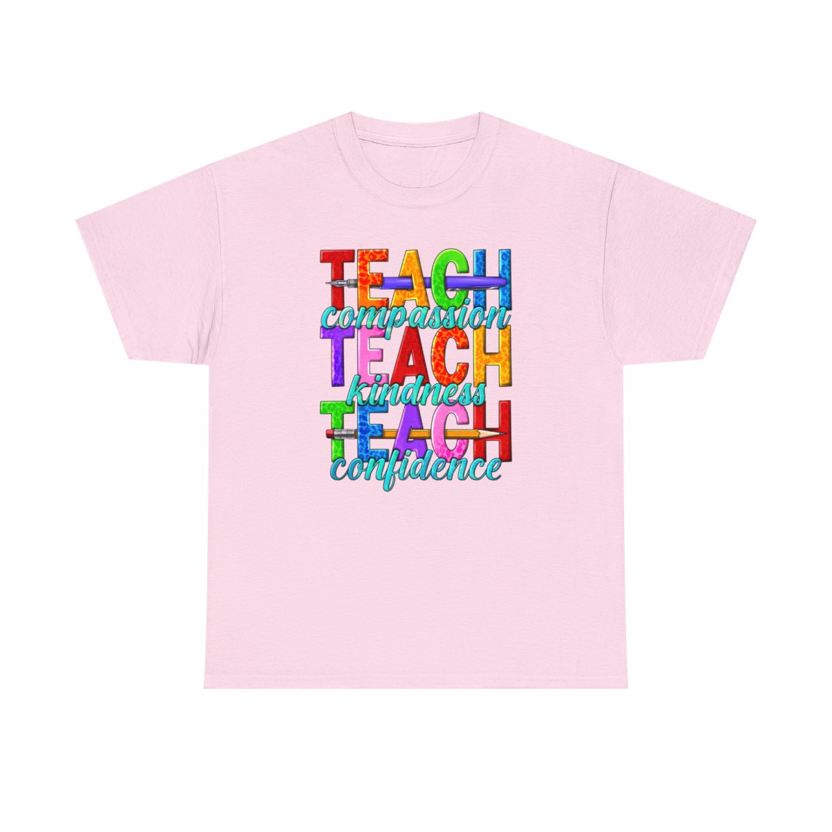 Teach Compassion Kindness & Confidence (Adult Unisex T-Shirt)