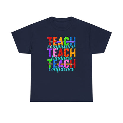 Teach Compassion Kindness & Confidence (Adult Unisex T-Shirt)