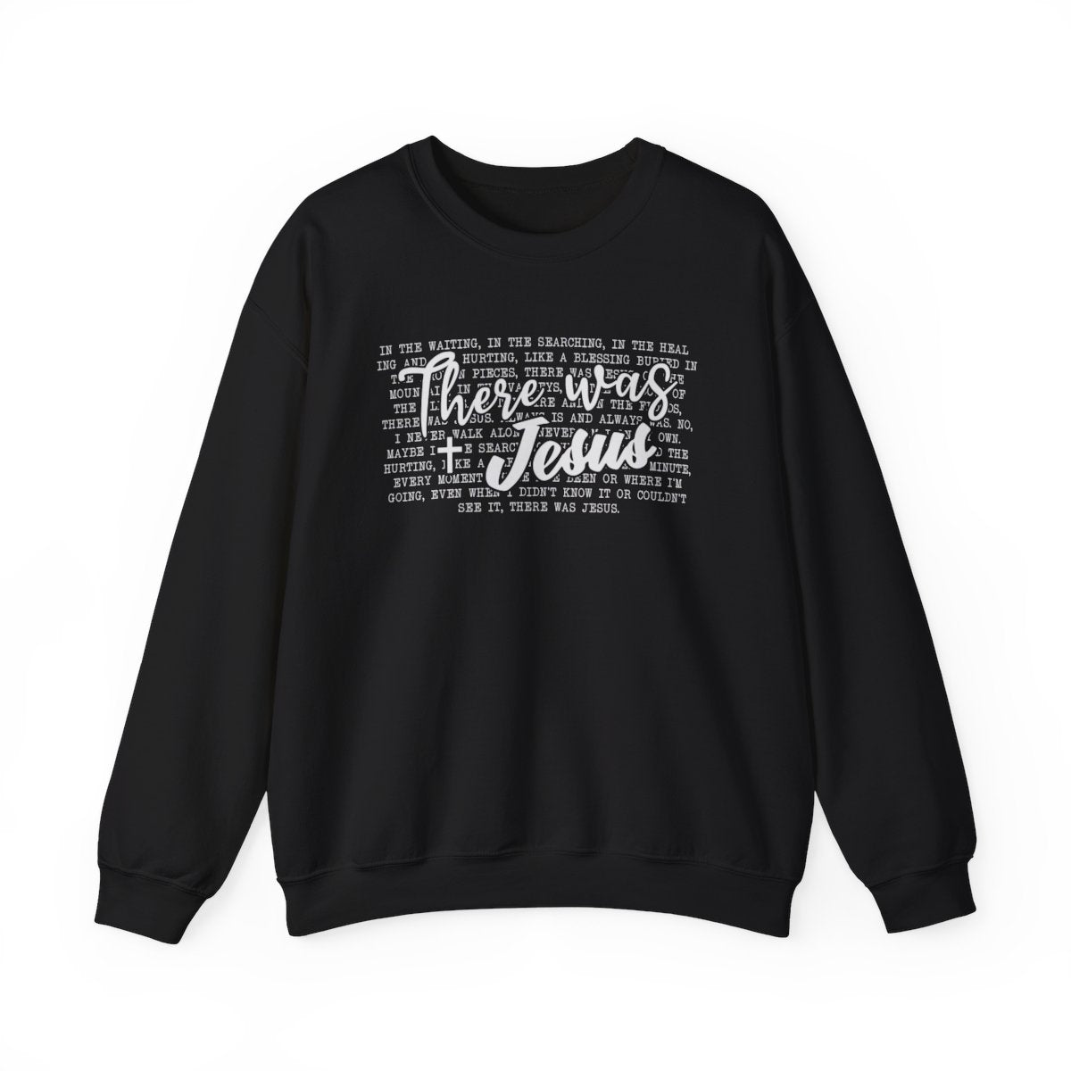 There Was Jesus (Adult Unisex-Sweatshirt)