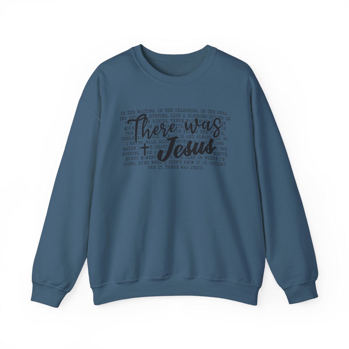 There Was Jesus (Adult Unisex-Sweatshirt)