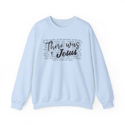 There Was Jesus (Adult Unisex-Sweatshirt)