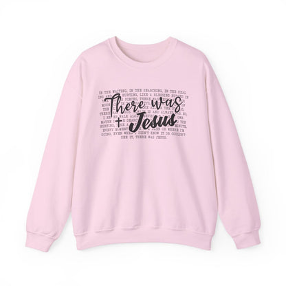 There Was Jesus (Adult Unisex-Sweatshirt)