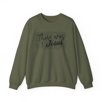 There Was Jesus (Adult Unisex-Sweatshirt)