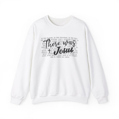 There Was Jesus (Adult Unisex-Sweatshirt)