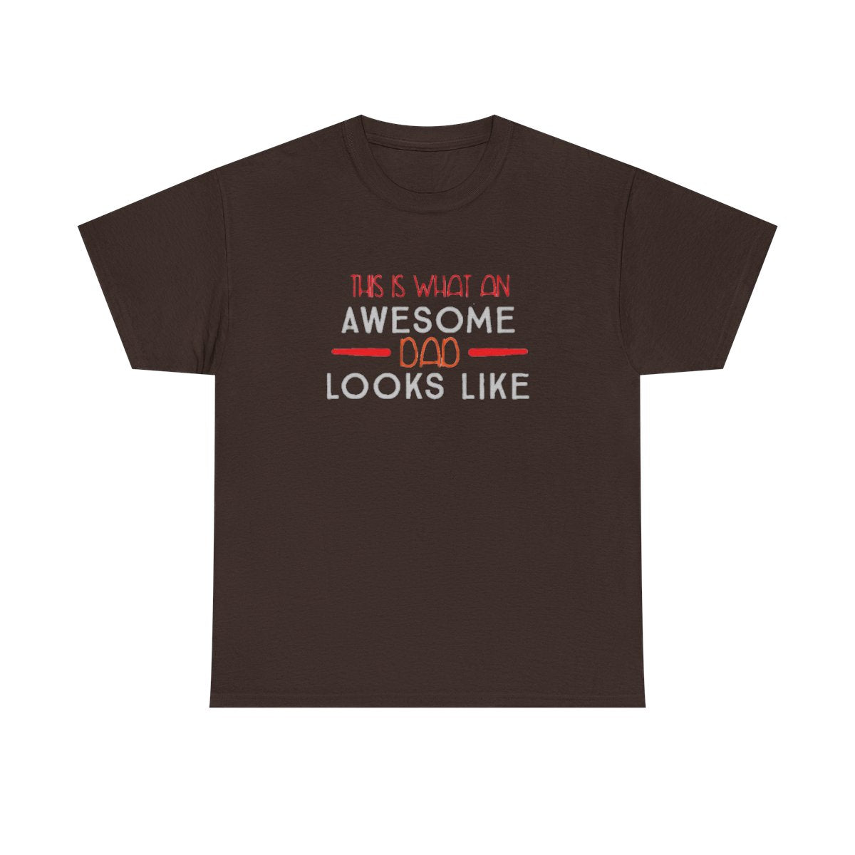 This is what an Awesome Dad Looks Like (Unisex T-Shirt For Dad)