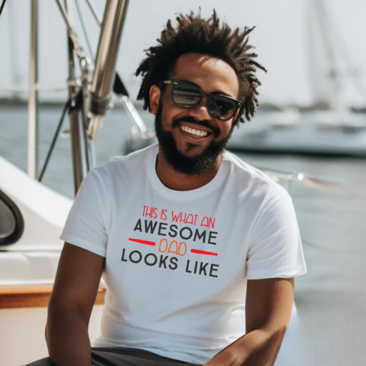 This is what an Awesome Dad Looks Like (Unisex T-Shirt For Dad)