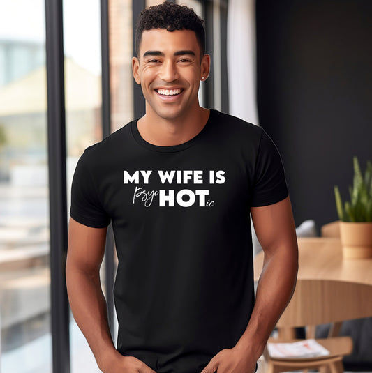 My Wife is Hot (Men's T-Shirt)