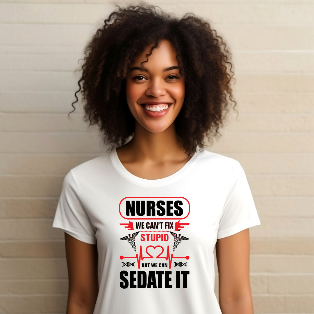 Nurses Cant Fix Stupid  (Adult Unisex T-Shirt)