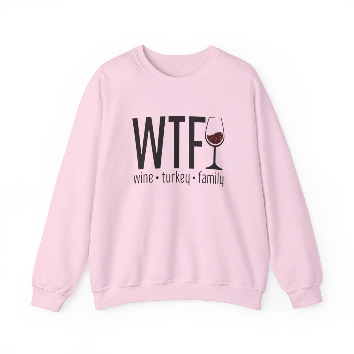 WTF Wine Turkey Family (Adult Sweatshirt)