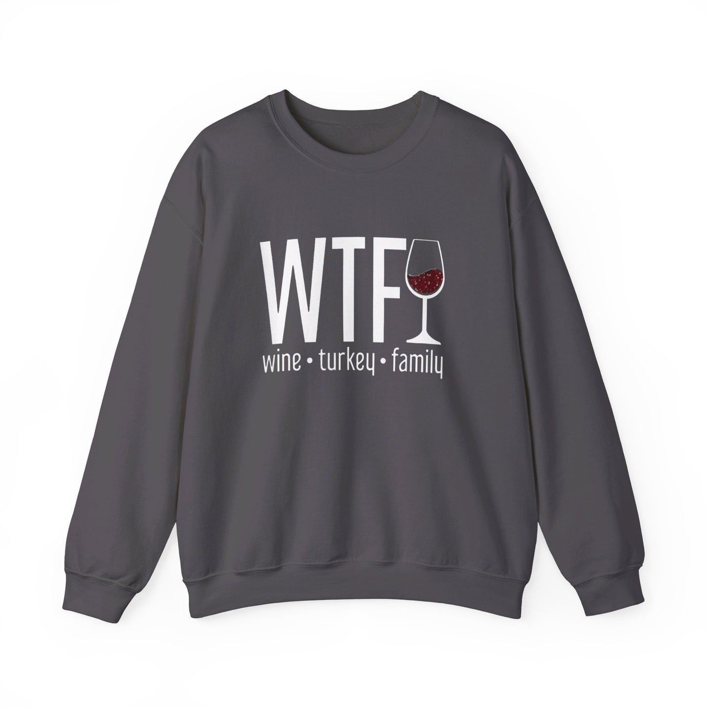 WTF Wine Turkey Family (Adult Sweatshirt)