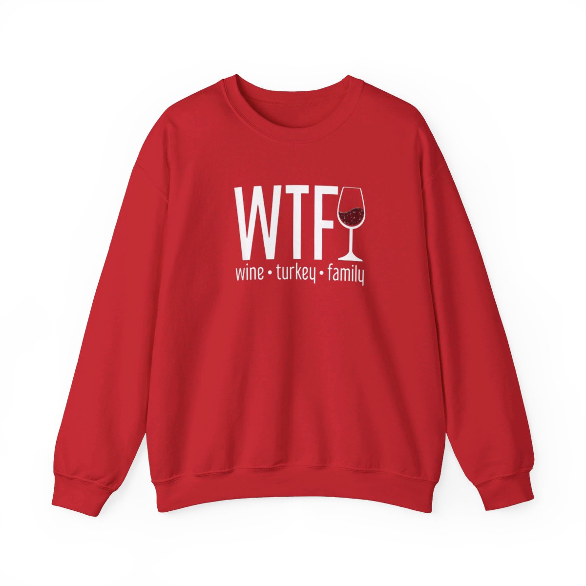 WTF Wine Turkey Family (Adult Sweatshirt)