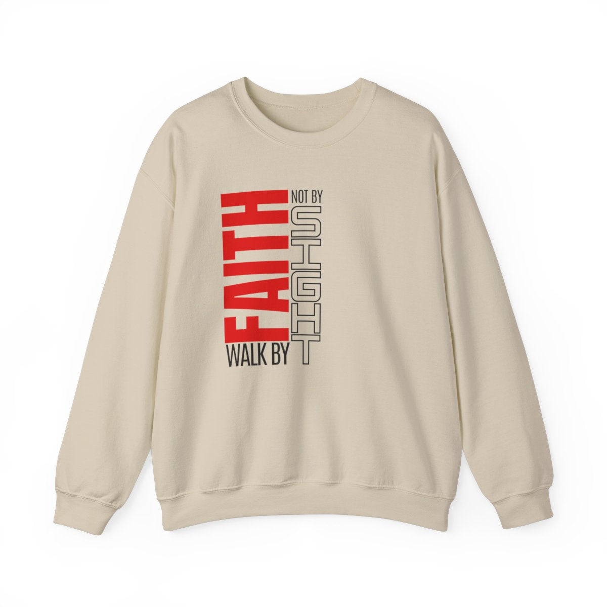 Walk By Faith (Adult Unisex Sweatshirt)