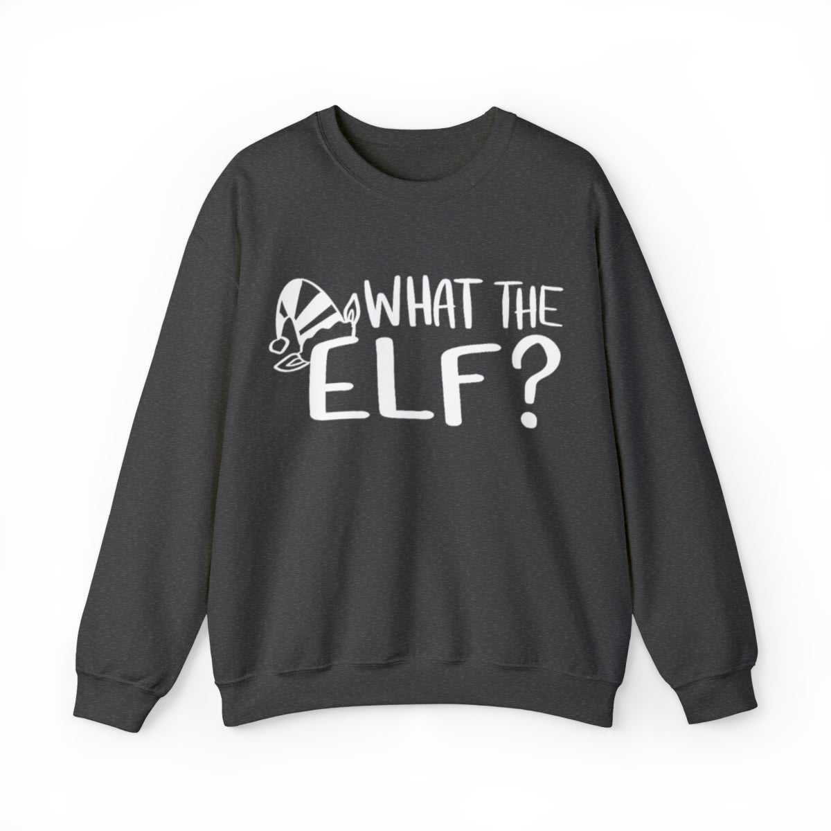 What The Elf - Unisex Adult Sweatshirt