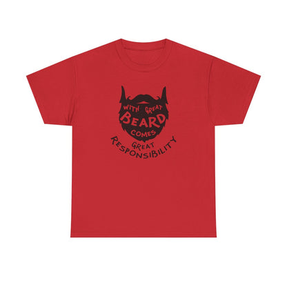 With Great Beard comes Great Responsibility (Adult Unisex T-Shirt)