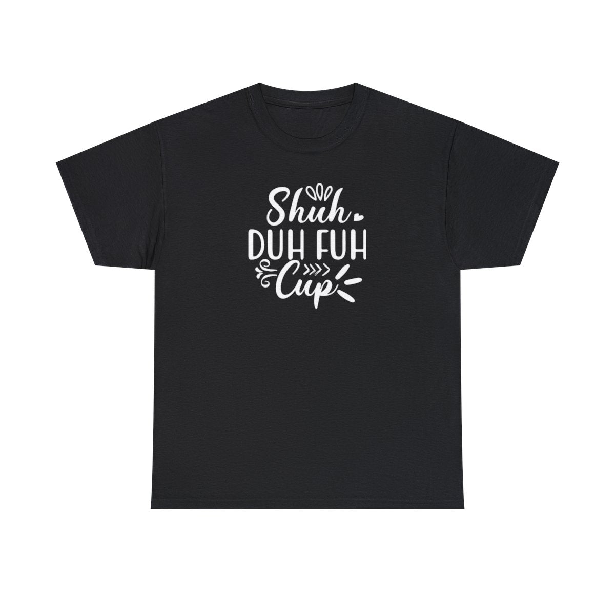 Coupe Shuh Duh Fuh (T-shirt unisexe adulte)