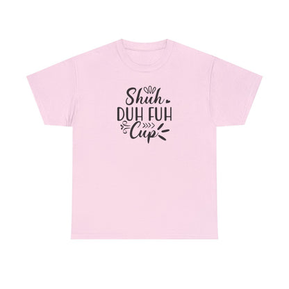 Camiseta unisex para adultos con la copa Shuh Duh Fuh