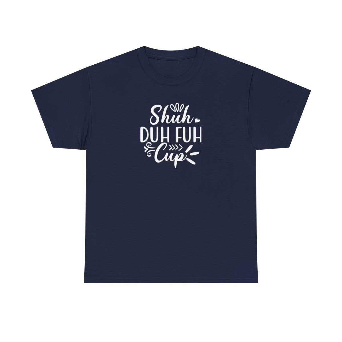 Camiseta unisex para adultos con la copa Shuh Duh Fuh