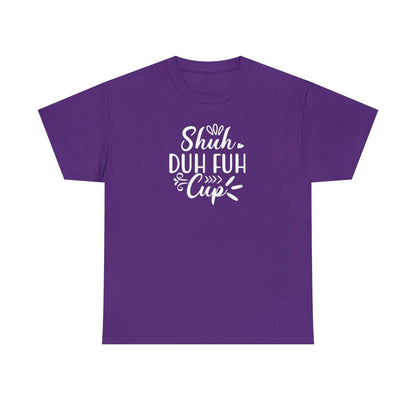 Camiseta unisex para adultos con la copa Shuh Duh Fuh